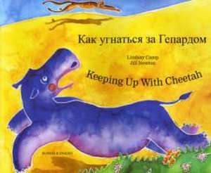 Keeping Up with Cheetah in Russian and English de Lindsay Camp