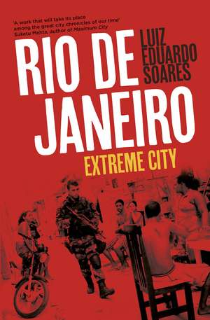 Rio de Janeiro: Extreme City de Luiz Eduardo Soares