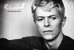 Ricochet: David Bowie 1983: An Intimate Portrait de Denis O'Regan