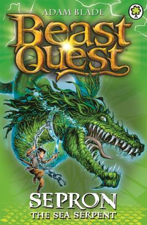 Beast Quest: Sepron the Sea Serpent de Adam Blade