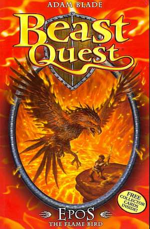 Beast Quest: Epos The Flame Bird de Adam Blade