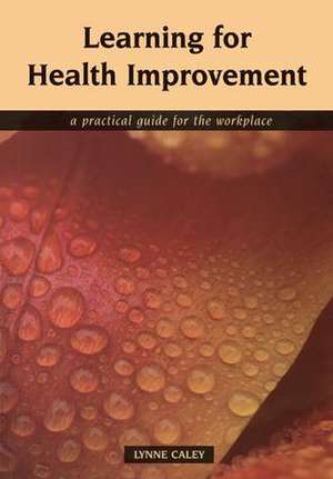 Learning for Health Improvement: Pt. 1, Experiences of Providing and Receiving Care de Lynne Caley