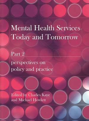 Mental Health Services Today and Tomorrow: Pt. 2 de Charles Kaye