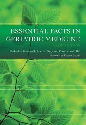 Essential Facts in Geriatric Medicine de Catherine Bracewell