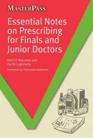 Essential Notes on Prescribing for Finals and Junior Doctors de Rahil D Mandalia