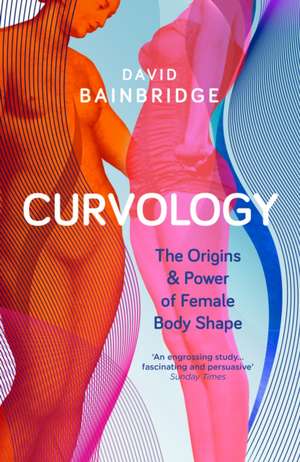 Bainbridge, D: Curvology de David Bainbridge