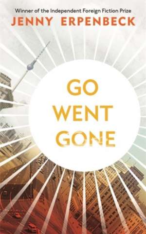 Go, Went, Gone de Jenny Erpenbeck