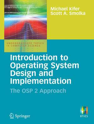 Introduction to Operating System Design and Implementation: The OSP 2 Approach de Michael Kifer