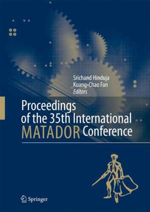 Proceedings of the 35th International MATADOR Conference: Formerly The International Machine Tool Design and Research Conference de Srichand Hinduja