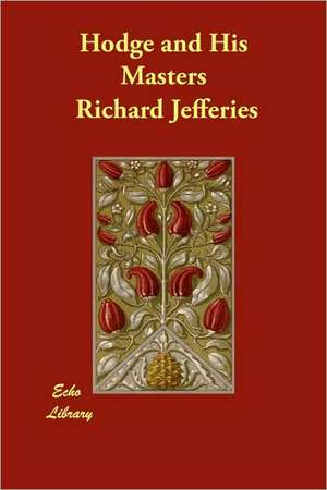 Hodge and His Masters de Richard Jefferies