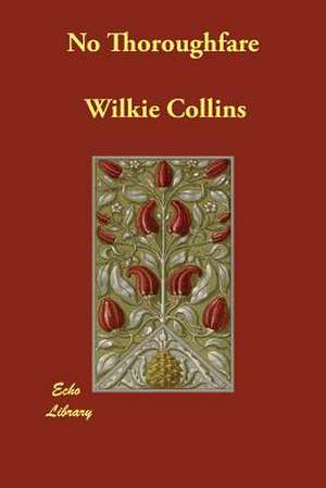 No Thoroughfare de Wilkie Collins