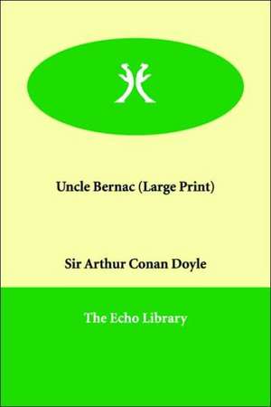 Uncle Bernac de Arthur Conan Doyle