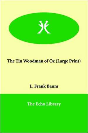 The Tin Woodman of Oz de L. Frank Baum