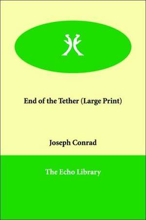 End of the Tether de Joseph Conrad