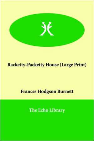 Racketty-Packetty House de Frances Hodgson Burnett