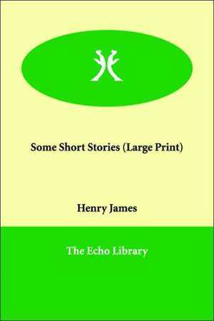 Some Short Stories de Jr. James, Henry