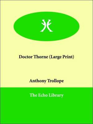 Doctor Thorne de Ed Trollope, Anthony