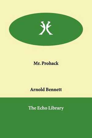 Mr. Prohack de Arnold Bennett