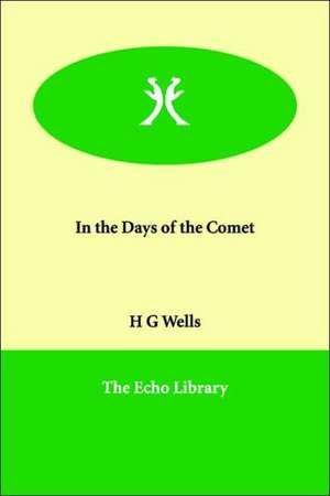 In the Days of the Comet de H. G. Wells