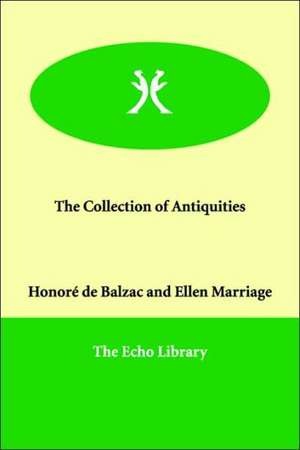 The Collection of Antiquities de Honore de Balzac