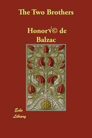 The Two Brothers de Honore de Balzac