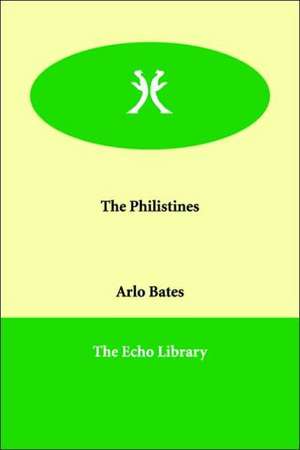 The Philistines de Arlo Bates