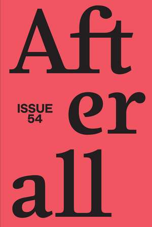 Afterall – Fall/Winter 2022, Issue 54 de Elisa Adami