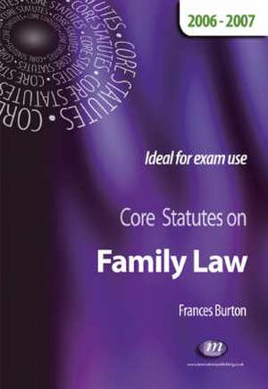 Core Statutes on Family Law de Frances Burton