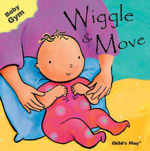 Wiggle and Move de Sanja Rescek