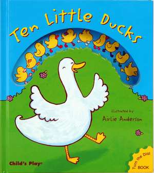 Ten Little Ducks de Arlie Anderson