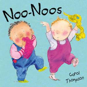 Noo-Noos! de Carol Thompson