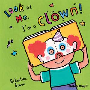 Look at Me, I'm a Clown! de Sebastian Braun