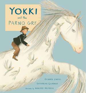 Yokki and the Parno Gry de Richard O'Neill