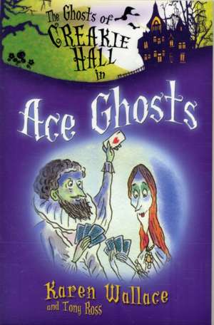 The Ghosts of Creakie Hall, Ace Ghosts de Karen Wallace