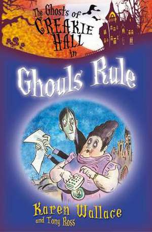 Ghouls Rule de Karen Wallace