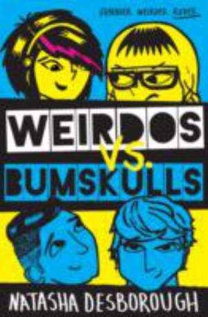 Weirdos vs. Bumskulls de Natasha Desborough