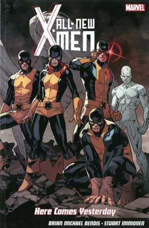 All-New X-Men: Here Comes Yesterday de Brian M Bendis