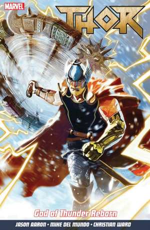 Thor Vol. 1: God of Thunder Reborn de Jason Aaron