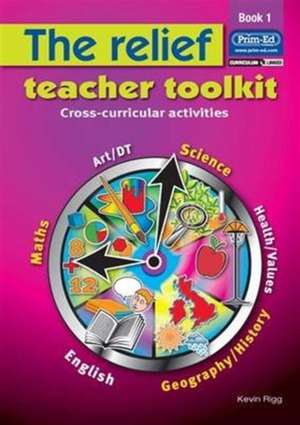 The Relief Teacher Toolkit de Kevin Rigg