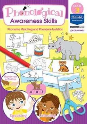 Prim-Ed Publishing: Phonological Awareness Skills Book 3 de Prim-Ed Publishing