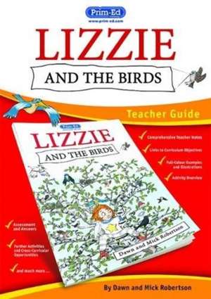 Robertson, D: Lizzie and the Birds Teacher Guide de Dawn Robertson