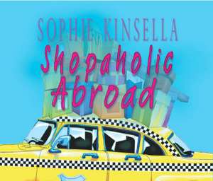 Shopaholic Abroad de Sophie Kinsella