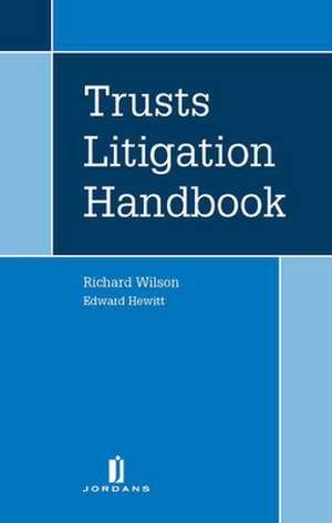 Trusts Litigation Handbook de Wilson