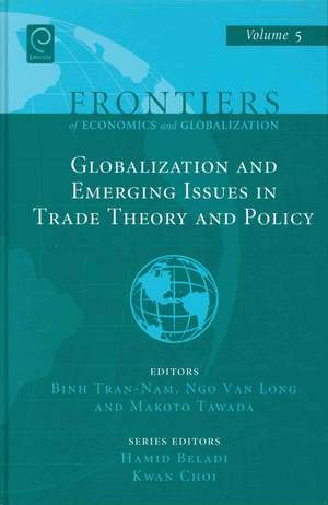 Globalizations and Emerging Issues in Trade Theory and Policy de Hamid Beladi