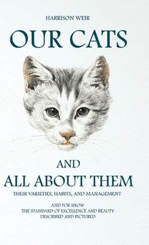 Our Cats and All about Them de Harrison Weir