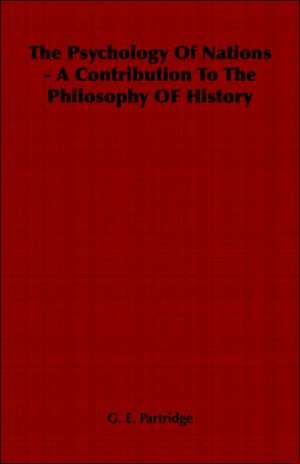 The Psychology of Nations - A Contribution to the Philosophy of History: Red Cotton Night-Cap Country, the Inn Album de G. E. Partridge