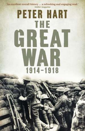 The Great War: 1914-1918 de Peter Hart