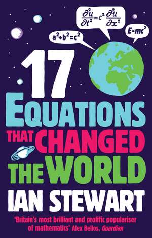 Seventeen Equations that Changed the World de Professor Ian Stewart