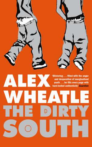 The Dirty South de Alex Wheatle