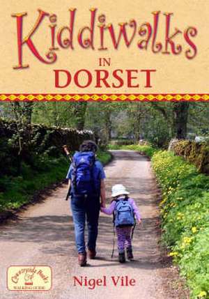 Kiddiwalks in Dorset de NIGEL VILE